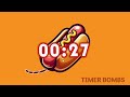 20 Minute Hotdog 🌭 Timer bomb 💣