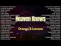 Heaven Knows - Orange & Lemons💗 Best OPM Tagalog Love Songs | OPM Tagalog Top Songs 2024 #vol1💗