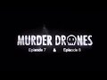 MURDER DRONES Episode 7 & 8 Original Teaser