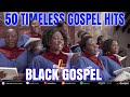 37 OLD SCHOOL GOSPEL GREATEST HITS💥BEST OLD SCHOOL GOSPEL SONGS BLACK THAT'S GOING TO TAKE YOU BACK!