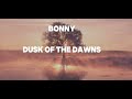 Bonny - Dusk of the Dawns