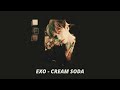 [1 HOUR LOOP] EXO -  'Cream Soda'