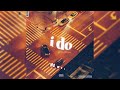 I Do (Official Lyric Video)
