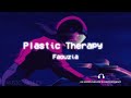 Faouzia - Plastic Therapy (slowed - reverb)