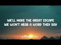 The Great Escape - Boys Like Girls (Lyrics) 🎵