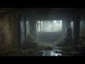 abandoned home | the last of us inspired ambience