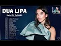 DuaLipa Greatest Hits 2021 - DuaLipa Best Songs Playlist 2021 - DuaLipa Full Album 2021