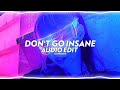Don't Go Insane - DPR IAN [edit audio]