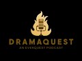 DramaQuest - They're Doing Everything Right