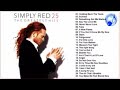The Best Of Simply Red    Simply Red Greatest Hits Full Album