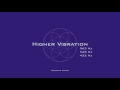 Higher Vibration - Raise Your Frequency - 963 Hz, 528 Hz, 432 Hz - Solfeggio Meditation Music