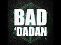 Baddadan x Original Nuttah Z Y X T Remix