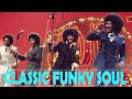 BEST FUNKY SOUL CLASSICS - Earth Wind & Fire, Michael Jackson, Kool & The Gang, Rick James