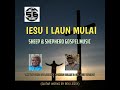 IESU ILAUN MULAI(2024)- SHEEP & SHEPHERD GOSPEL MUSIC