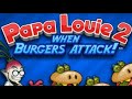 Papa Louie 2: When Burgers Attack! - Level 7: The Saucelands/Level 8: BBQ Bog Music Extended