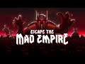 Escape the Mad Empire - New Demo is Here | Paradox Arc
