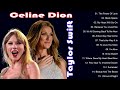Celine Dion, Taylor Swift Songs Playlist 2024 - Best Of World Divas