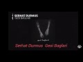 Serhat Durmus Gesi Baglari (Official Music)