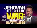 JEHOVAH, THE GOD OF WAR, FIGHT MY BATTLES | MIDNIGHT WARFARE PRAYERS