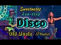 Sweetnotes Non-stop Disco Music Playlist