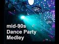 Mid-90s Dance Hits Medley