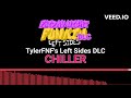 FNF' Left Sides: TylerFNF's Left Sides DLC: Chiller