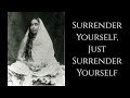 Sri Sarada Devi ~ 𝐒𝐮𝐫𝐫𝐞𝐧𝐝𝐞𝐫 𝐘𝐨𝐮𝐫𝐬𝐞𝐥𝐟 ~ Bhakti