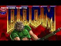 They're Going To Get You | Doom (1993)