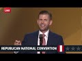 Eric Trump full speech | 2024 Republican National Convention