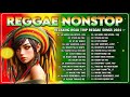 BEST ENGLISH REGGAE SONGS😗ALL TIME FAVORITE REGGAE SONGS 2024 - OLDIES BUT GOODIES REGGAE SONGS