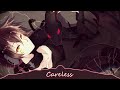 [Nightcore] - Careless