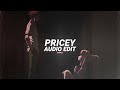 pricey (talk to me nicely) - kam prada [edit audio]