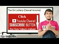 Lottery |Income Tax On Lottery |Tax on casual Income |Other sources income tax