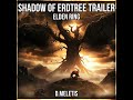 Shadow of Erdtree Trailer (From 'Elden Ring')