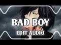 BAD BOY EDIT AUDIO