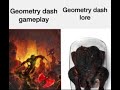 Geometry dash gameplay vs lore meme