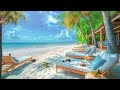 Tropical Beach Atmosphere & Bossa Nova Music - A Wednesday Morning Jazz  With Ocean Sounds For Relax