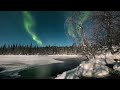 Explore The Aurora Borealis & The Northern Lights in 4K Video Ultra HD with Relaxing Music