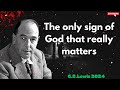 C.S. Lewis 2024 - The only sign of God that really matters