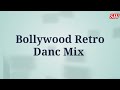 Bollywood Retro Danc Mix