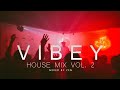 Vibey House Mix Vol. 2