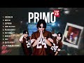 Primo 2024 Songs ~ Primo Music Of All Time ~ Primo Top Songs