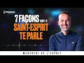 7 façons dont le Saint Esprit te parle | @Jeremy_Sourdril | Mercredi de l'Esprit