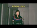 Lukas Graham - Mama Said | When mama said that it was okey | TikTok Song