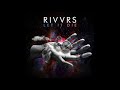 RIVVRS - Let it Die (Audio)