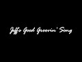 Jeff's Good Groovin' Song