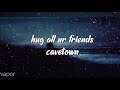 cavetown - hug all ur friends (slowed+reverb)