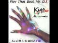 Play That Beat 98.7 Kiss FM Mastermix