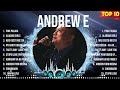Andrew E Top Tracks Countdown 🌄 Andrew E Hits 🌄 Andrew E Music Of All Time