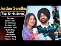 Best Of Jordan Sandhu Songs | Latest Punjabi Songs Jordan Sandhu Songs | All Hits Of Jordan  Songs
